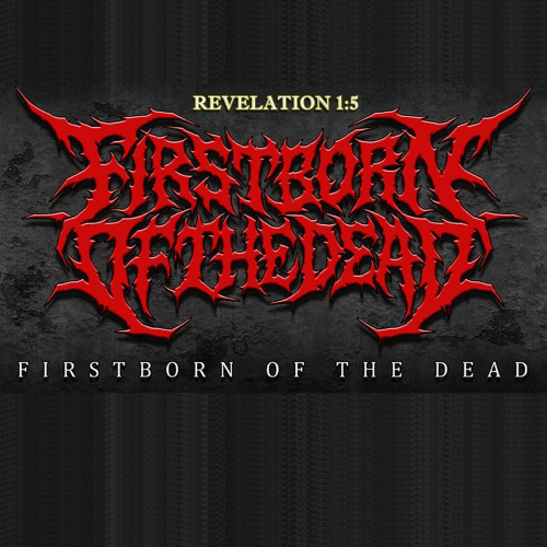 Firstborn Of The Dead : Firstborn of the Dead